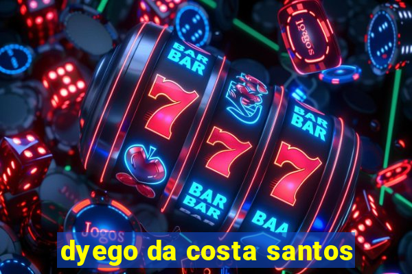 dyego da costa santos